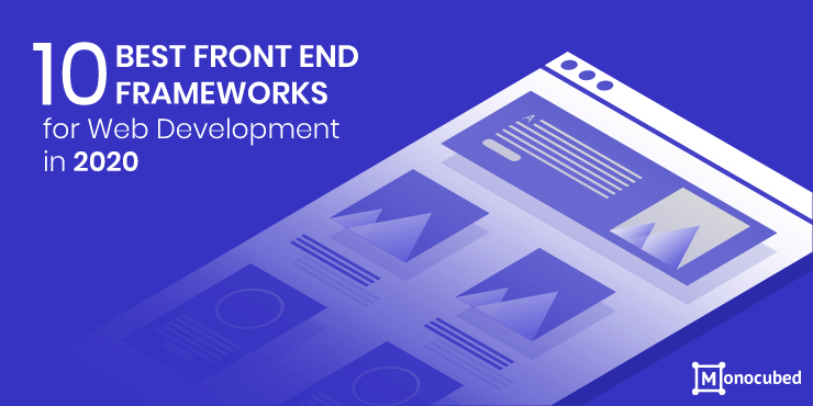 10 Best Front End Frameworks For Web Development In 2021