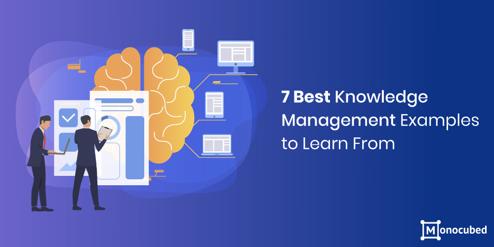 7 Best Knowledge Management Examples For Successful KMS