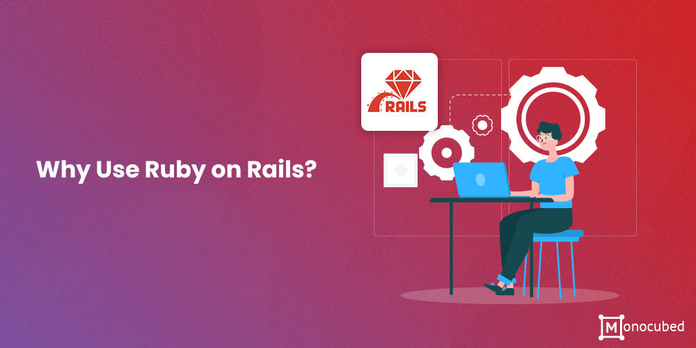 Ruby on Rails vs React: 8 Major Differences You Must Know