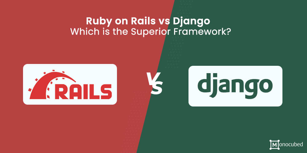 Ruby On Rails vs Django 11 Key Differences You Must Know